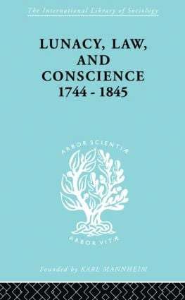 Kathleen Jones - Lunacy, Law and Conscience, 1744-1845, Häftad