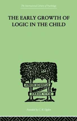 Brbel & Piaget Inhelder, Inhelder, Barbel Inhelder - Early Growth of Logic in the Child, Häftad