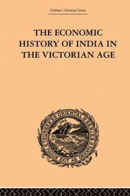 The Economic History of India in the Victorian Age 1