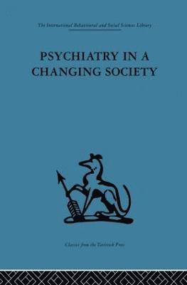 S. H. Foulkes, G. S. Prince, S H Foulkes, G S Prince - Psychiatry in a Changing Society, Häftad
