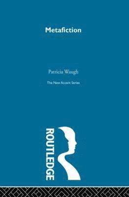 Patricia Waugh - Metafiction, Häftad
