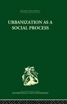 Kenneth Little - Urbanization as a Social Process, Häftad