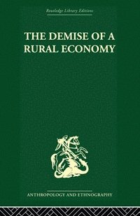 bokomslag The Demise of a Rural Economy