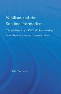 bokomslag Nihilism and the Sublime Postmodern