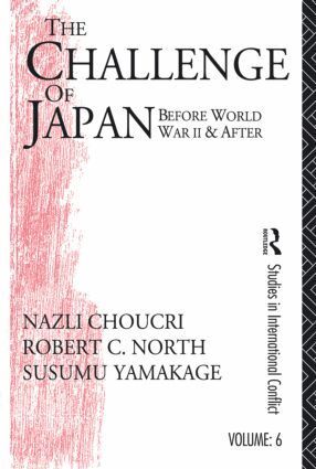 Nazli Choucri, Robert C. North, Susumu Yamakage - Challenge of Japan Before World War II, Häftad