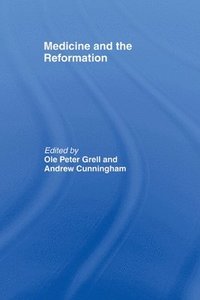 bokomslag Medicine and the Reformation
