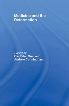 Andrew Cunningham, Ole Peter Grell - Medicine and the Reformation, Häftad
