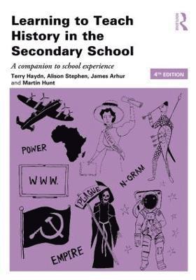 Learning to Teach History in the Secondary School 1