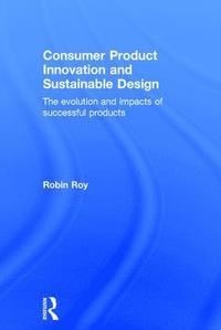 bokomslag Consumer Product Innovation and Sustainable Design