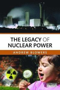 bokomslag The Legacy of Nuclear Power