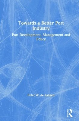 Towards a Better Port Industry 1