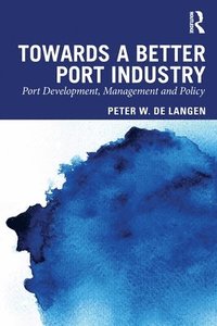 bokomslag Towards a Better Port Industry