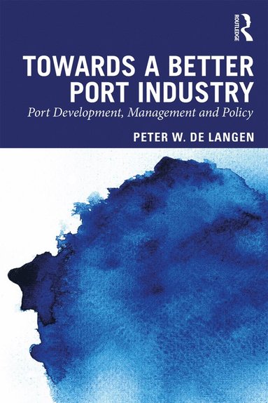 bokomslag Towards a Better Port Industry