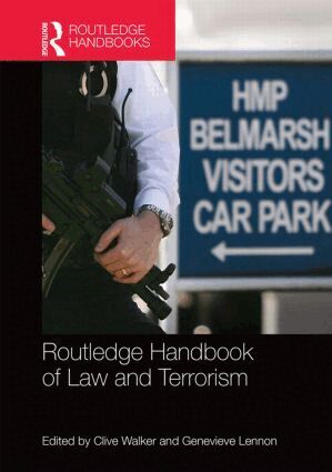 Genevieve Lennon, Clive Walker - Routledge Handbook of Law and Terrorism, Inbunden