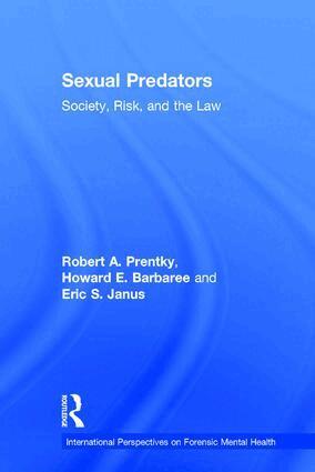 Robert A. Prentky, Howard E. Barbaree, Eric S. Janus - Sexual Predators, Inbunden