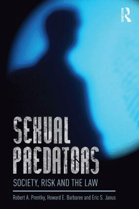Robert A. Prentky, Howard E. Barbaree, Eric S. Janus - Sexual Predators, Häftad
