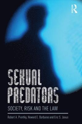 Robert A. Prentky, Howard E. Barbaree, Eric S. Janus - Sexual Predators, Häftad