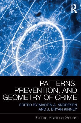 Martin A. Andresen, J. Bryan Kinney - Patterns, Prevention, and Geometry of Crime, Häftad