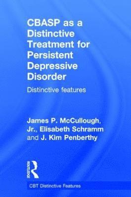 bokomslag CBASP as a Distinctive Treatment for Persistent Depressive Disorder