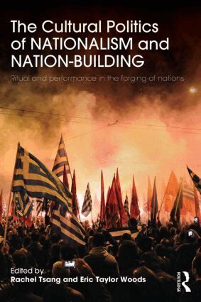 Rachel Tsang, Eric Taylor Woods - Cultural Politics of Nationalism and Nation-Building, Häftad