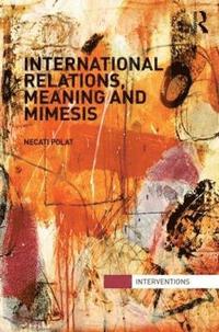 bokomslag International Relations, Meaning and Mimesis