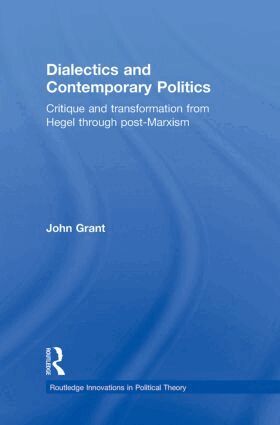 John Grant - Dialectics and Contemporary Politics, Häftad
