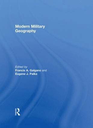Francis Galgano, Eugene J. Palka, USA) Galgano, Francis (Villanova University, USA) Palka, Eugene J. (Eastern Kentucky University - Modern Military Geography, Inbunden