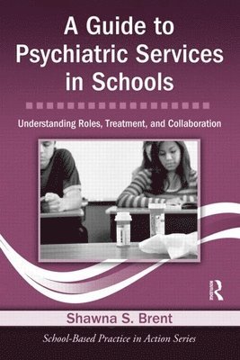 bokomslag A Guide to Psychiatric Services in Schools