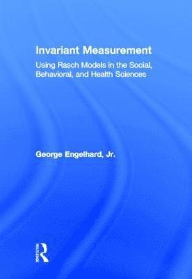 George Engelhard, Jr. - Invariant Measurement, Inbunden