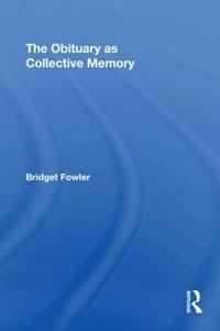 bokomslag The Obituary as Collective Memory