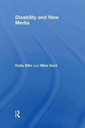 Katie Ellis, Mike Kent, Australia) Ellis, Katie (Murdoch University, Australia) Kent, Mike (Curtin University - Disability and New Media, Inbunden