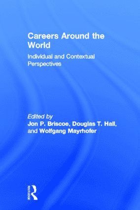 Jon P. Briscoe, Douglas T. Hall, Wolfgang Mayrhofer, USA) Briscoe, Jon P. (Northern Illinois University, USA) Hall, Douglas T. (Boston University, Austria) Mayrhofer, Wolfgang (Vienna University of Economics and Business - Careers around the World, Inbunden