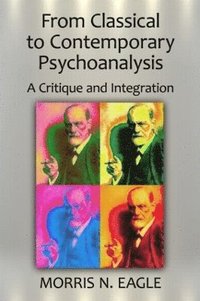 bokomslag From Classical to Contemporary Psychoanalysis