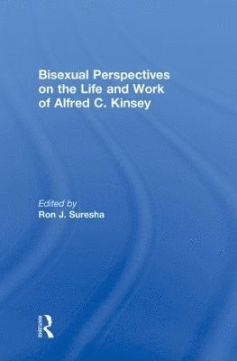 bokomslag Bisexual Perspectives on the Life and Work of Alfred C. Kinsey