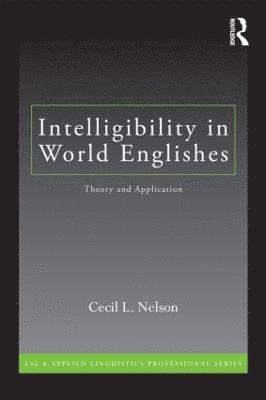 Cecil L. Nelson, USA) Nelson, Cecil L. (Indiana State University - Intelligibility in World Englishes, Häftad