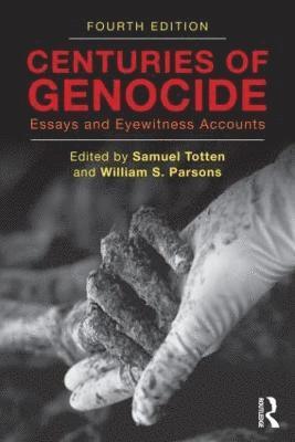 Samuel Totten, William S. Parsons, USA) Totten, Samuel (University of Arkansas, Fayetteville, William S Parsons - Centuries of Genocide, Häftad