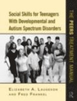 Elizabeth A. Laugeson, Fred Frankel, USA) Laugeson, Elizabeth A. (University of California - Los Angeles, USA) Frankel, Fred (University of California - Social Skills for Teenagers with Developmental and Autism Spectrum Disorders, Häftad