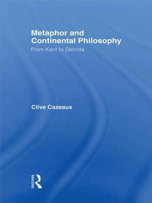 Metaphor and Continental Philosophy 1