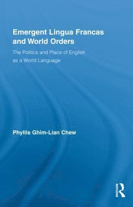 bokomslag Emergent Lingua Francas and World Orders