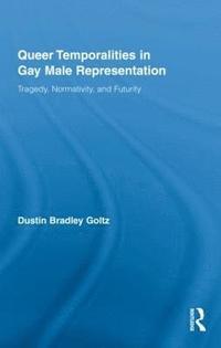 bokomslag Queer Temporalities in Gay Male Representation