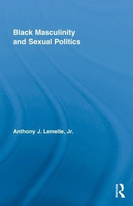 bokomslag Black Masculinity and Sexual Politics