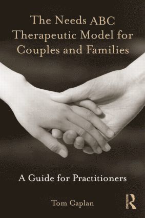 Needs ABC Therapeutic Model for Couples and Families