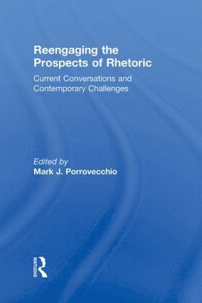 bokomslag Reengaging the Prospects of Rhetoric