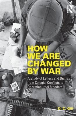 D.C. Gill, Diana C. Gill, D. C. Gill - How We Are Changed by War, Häftad