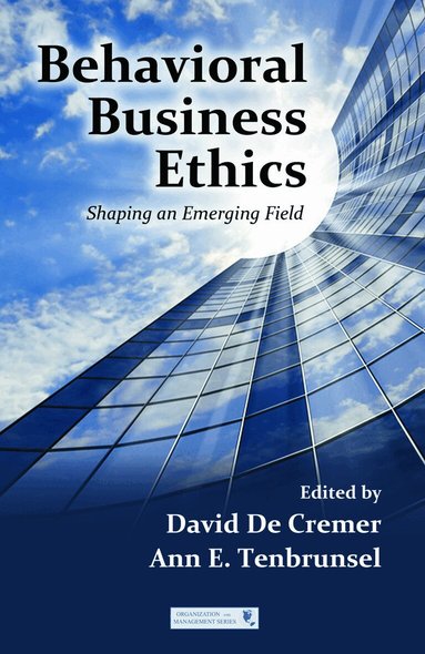 David De Cremer, Ann E. Tenbrunsel - Behavioral Business Ethics, Inbunden