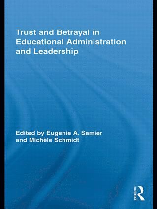 Trust and Betrayal in Educational Administration and Leadership 1