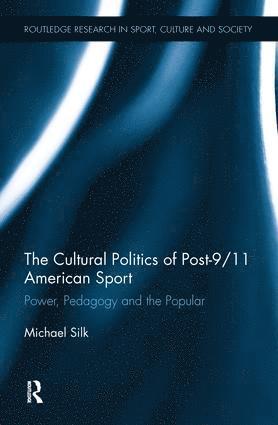 Cultural Politics of Post-9/11 American Sport 1
