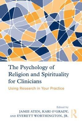 The Psychology of Religion and Spirituality for Clinicians 1