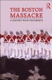 bokomslag The Boston Massacre