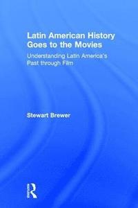 bokomslag Latin American History Goes to the Movies